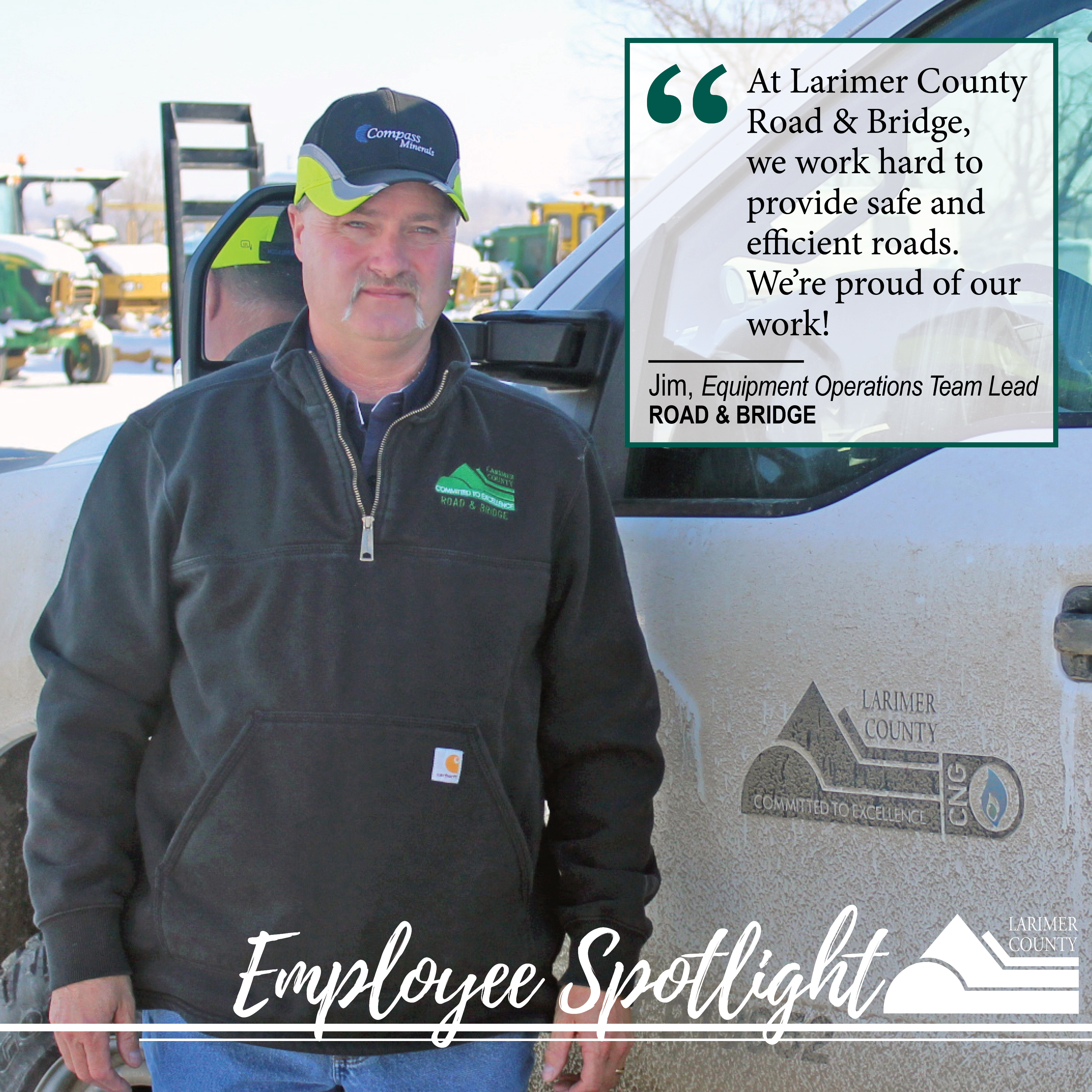 Image 11: "I'm in charge of the roads in my area and with all the tasks that come with summer and winter road maintenance, I try to lead with a positive attitude."