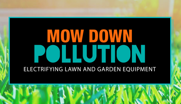 Mow Down Pollution- Electrifying lawn and garden equipment
