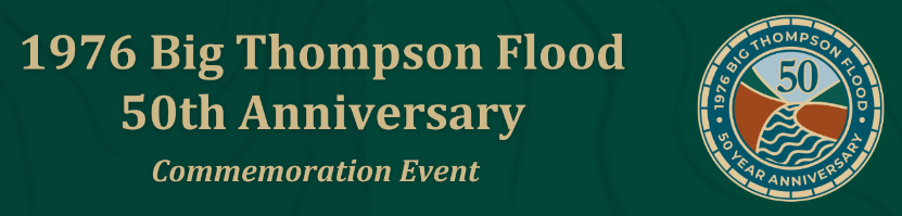 This graphic includes the title 1976 Big Thompson Flood 50 year anniversary"
