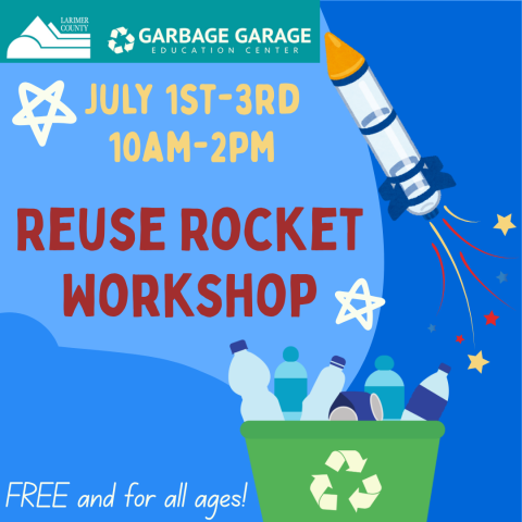 Rocket made out of bottles taking off into the sky and recycling bin of bottles underneath. Text reads: Reuse Rocket Workshop July 1st-3rd. FREE and for all ages! 