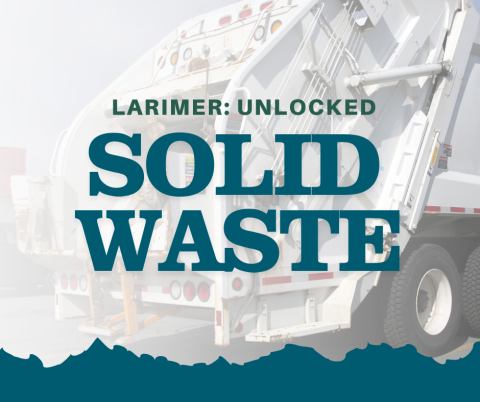 Larimer: Unlocked - Solid Waste