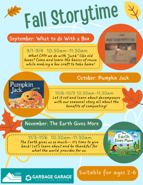 Fall Storytime offerings and dates; September Storytime will feature What to Do with a Box on Sept 1st-4th. October Storytime will feature Pumpkin Jack on October 6th-9th. November Storytime will feature The Earth Gives More on November 3rd-6th. Storytime runs from 10:30-11:30 and is suitable for ages 2-6. Register using the link below! 