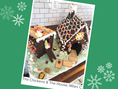 A dark brown gingerbread house made to look like a chicken house and barn. Text reads, "The Chickens & The House, Miles C."