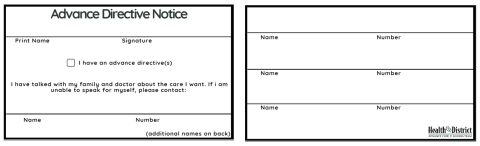 आगे और पीछे के साथ प्रिंट करने योग्य कार्ड। फ्रंट टेक्स्ट पढ़ता है: अग्रिम निर्देश सूचना। नाम छापें। हस्ताक्षर। मेरे पास एक अग्रिम निर्देश है। मुझे जो देखभाल चाहिए, उसके बारे में मैंने अपने परिवार और डॉक्टर से बात की है। अगर मैं अपने बारे में बात करने में असमर्थ हूं, तो कृपया संपर्क करें: