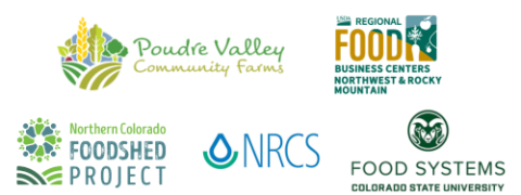 Food Systems Colorado State University, NRCS, Northern Colorado Foodshed Project, Poudre Valley Community Farms, USDA Regional Food Business Centers Northwest & Rocky Mountain